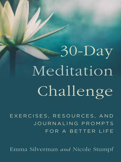 Title details for 30-Day Meditation Challenge: Exercises, Resources, and Journaling Prompts for a Better Life by Emma Silverman - Available